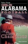 Tales from 1978-79 Alabama Football: A Time of Champions - Steven Townsend