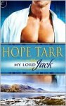 My Lord Jack - Hope Tarr