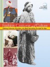 Fashion, Costume, and Culture: Clothing, Headwear, Body Decorations, and Footwear Through the Ages - Sara Pendergast, Tom Pendergast