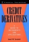 Credit Derivatives and Synthetic Structures: A Guide to Instruments and Applications - Janet M. Tavakoli