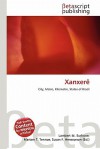 Xanxere - Lambert M. Surhone, Mariam T. Tennoe, Susan F. Henssonow