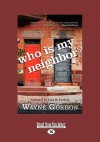 Who Is My Neighbor?: Lessons Learned from a Man Left for Dead - Wayne Gordon