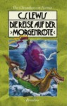 Die Reise auf der Morgenröte - Clive Staples Lewis