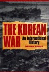 The Korean War: An International History (Princeton Studies in International History and Politics) - William Stueck