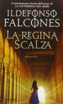 La regina scalza - Ildefonso Falcones, Roberta Bovaia, Silvia Sichel