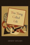 This Thing Called Life - Ernest Holmes