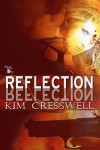 Reflection - Kim Cresswell