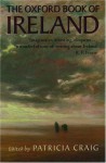 The Oxford Book Of Ireland - Patricia Craig