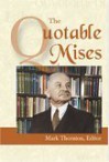 The Quotable Mises - Mark Thornton