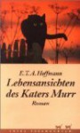 Lebensansichten des Katers Murr - E.T.A. Hoffmann