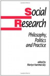 Social Research: Philosophy, Politics and Practice - Martyn Hammersley