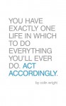 Act Accordingly - Colin Wright