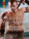 Surrender to An Irish Warrior (MacEgan Brothers #6) - Michelle Willingham