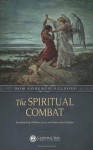 The Spiritual Combat - Dom Lorenzo Scupoli, William Lester, Robert Paul Mohan