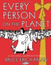 Every Person on the Planet: An Only Somewhat Anxiety-Filled Tale for the Holidays - Bruce Eric Kaplan