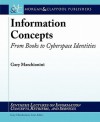 Information Concepts: From Books to Cyberspace Identities - Gary Marchionini