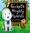 Rocket's Mighty Words - Tad Hills