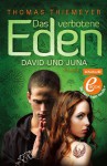 Das verbotene Eden: David und Juna - Thomas Thiemeyer