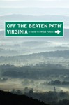 Virginia Off the Beaten Path&reg;, 10th: A Guide to Unique Places - Judy Colbert