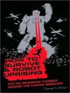 How To Survive A Robot Uprising (MP3 Book) - Daniel H. Wilson, Stefan Rudnicki