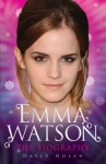 Emma Watson: The Biography - David Nolan