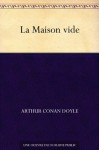 La Maison vide (French Edition) - Arthur Conan Doyle