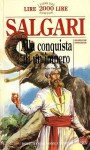 Alla conquista di un impero - Emilio Salgari, Sergio Campailla