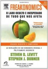 Freakonomics: O Lado Oculto e Inesperado de Tudo que nos Afeta (Portuguese Edition) - Steven D. Levitt, Stephen Dubner