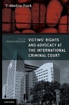 Victims' Rights and Advocacy at the International Criminal Court - T. Markus Funk