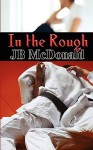 In the Rough - J.B. McDonald