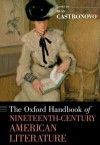 The Oxford Handbook of Nineteenth-Century American Literature - Russ Castronovo