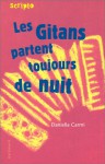 Les gitans partent toujours de nuit - Daniella Carmi, Laurence Sendrowicz