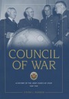 Council of War: A History of the Joint Chiefs of Staff 1942-1991 - Steven L. Rearden, John F. Shortal