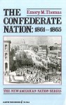 The Confederate Nation, 1861-1865 - Emory M. Thomas