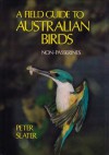 A Field Guide To Australian Birds: Non Passerines - Peter Slater