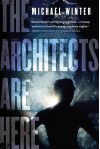 The Architects Are Here - Michael Winter