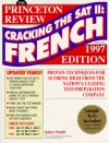 Cracking the SAT II French Subject Test: 1997 Edition (Cracking the Sat II : French, 1997. Subject Test) - John Katzman