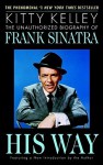 His Way: The Unauthorized Biography of Frank Sinatra (Audio) - Kitty Kelley, Anna Fields