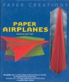 Paper Creations: Paper Airplanes Book & Gift Set - Norman Schmidt