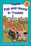 Pup and Hound in Trouble - Susan Hood, Linda Hendry