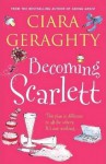 Becoming Scarlett - Ciara Geraghty