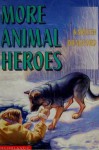 More Animal Heroes - Karleen Bradford