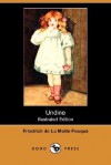 Undine (Illustrated Edition) (Dodo Press) - Friedrich de la Motte Fouqué, Louey Chisholm, Katharine Cameron