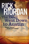 The Devil Went Down To Austin - Rick Riordan