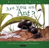 Are You an Ant? - Judy Allen, Tudor Humphries