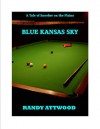 Blue Kansas Sky - Randy Attwood