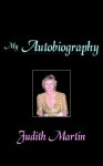 My Autobiography - Judith Martin