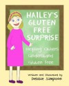 Hailey's Gluten Free Surprise, Helping Others Understand Gluten Free - Debbie Simpson