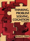 Thinking, Problem Solving, Cognition - Richard E. Mayer