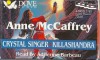 Anne McCaffrey Gift Pack: Crystal Singer & Killashandra - Anne McCaffrey, Adrienne Barbeau